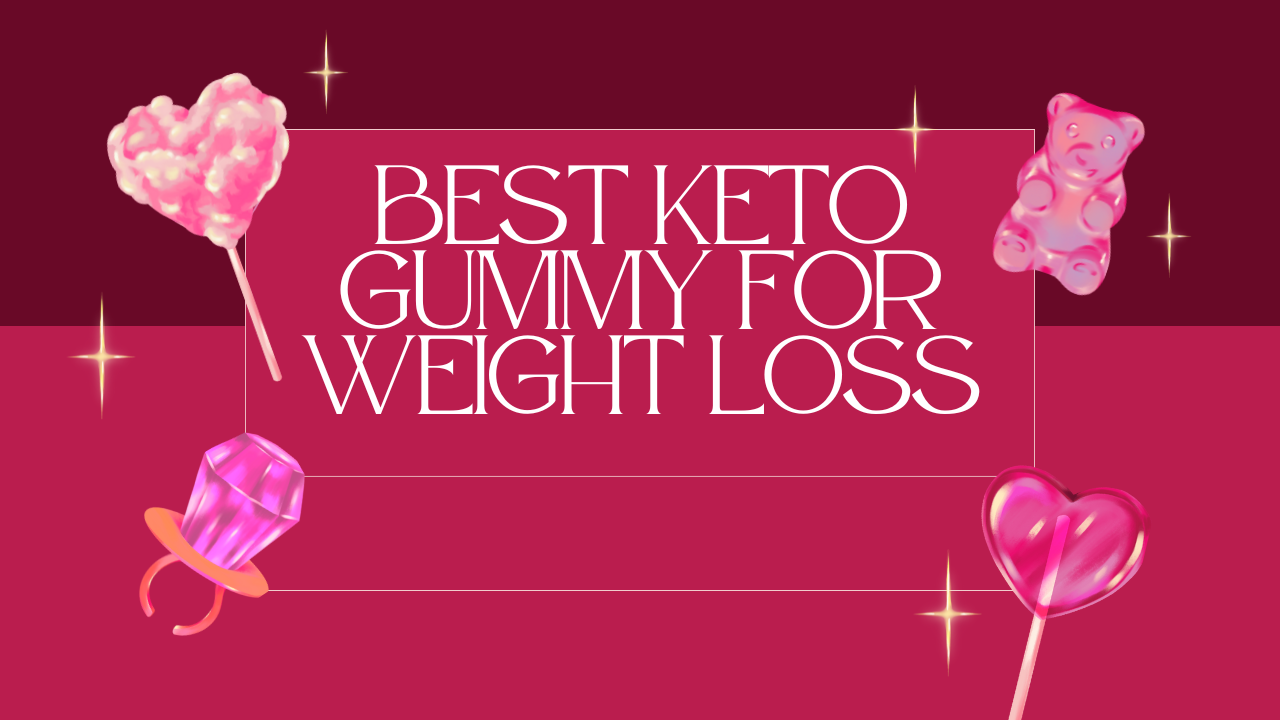 best keto gummy for weight loss